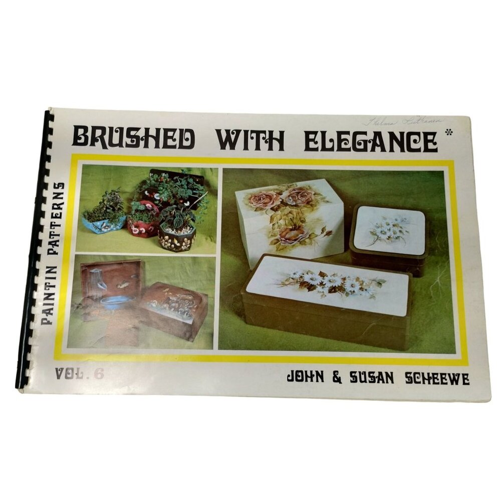 Brushed With Elegance Vintage Painting Patterns Vol. 6 By John and Susan Scheewe